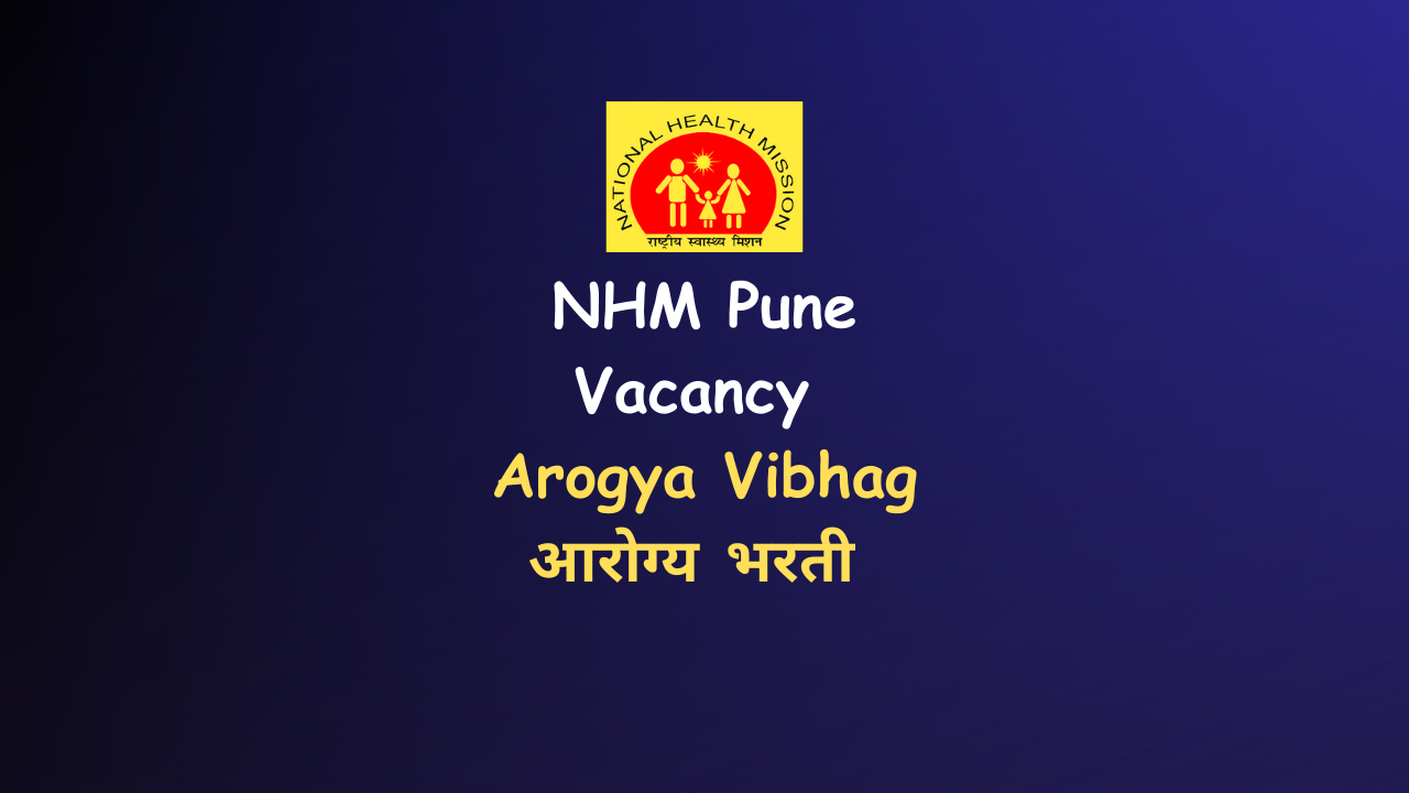 You are currently viewing Exciting Job Opportunities in National Health Mission Pune District! राष्ट्रीय आरोग्य अभियान भरती २०२३
