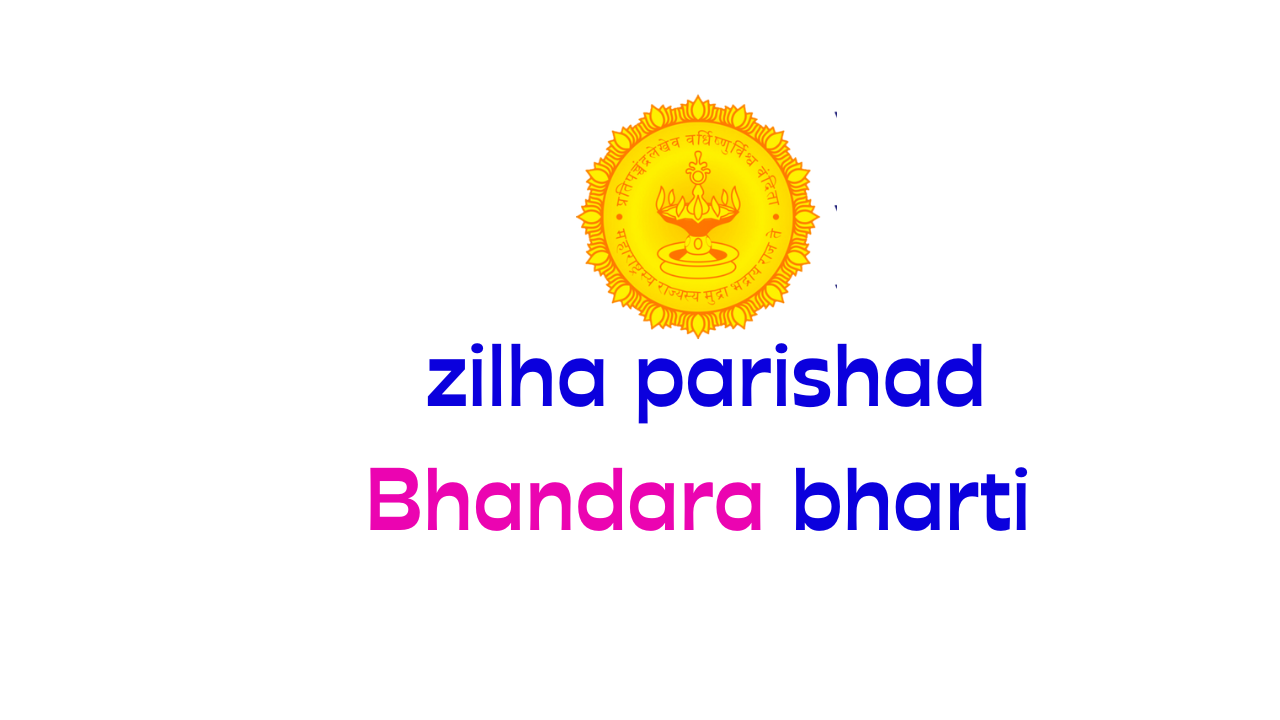 zilha parishad Bhandara bharti
