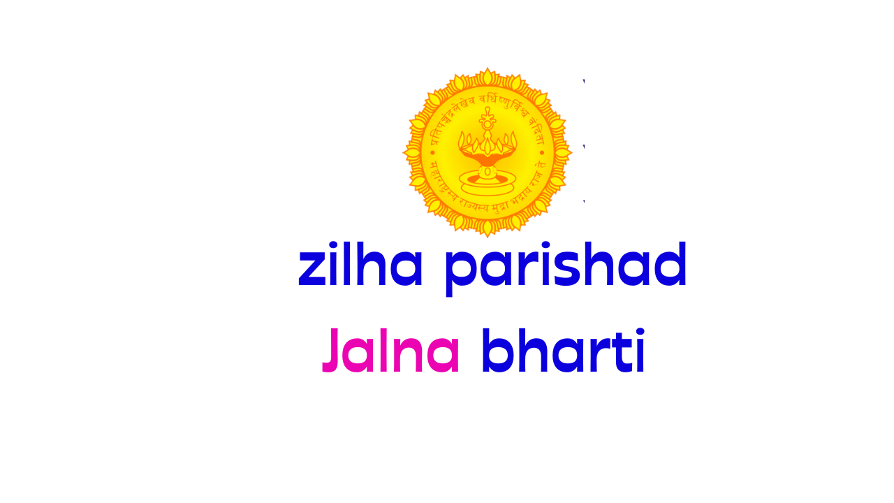 Read more about the article जिल्हा परिषद जालना ४७६ पदांची भरती २०२३ zilha parishad jalna vacancy