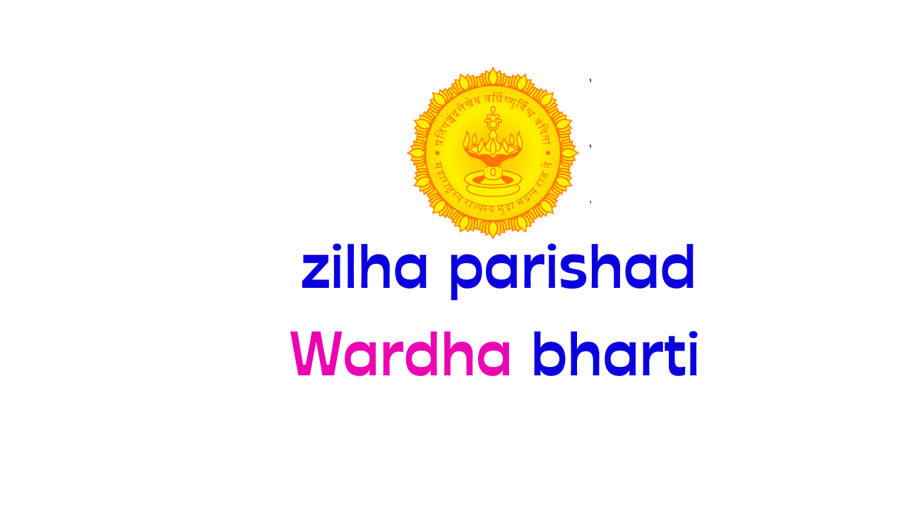 जिल्हा परिषद वर्धा ३७१ पदांची भरती zilha parishad wardha bharti