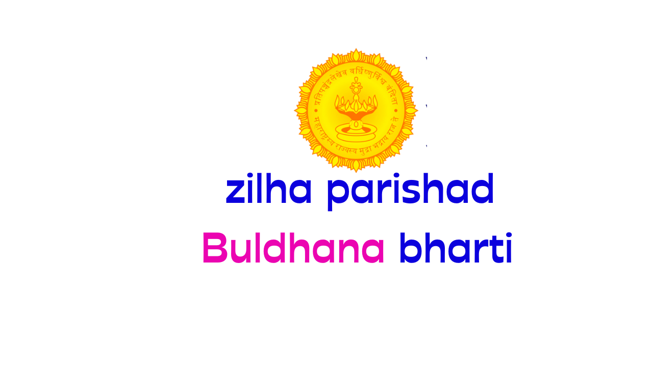 जिल्हा परिषद बुलडाणा ४९९ पदांची भरती zilha parishad buldhana bharti 2023
